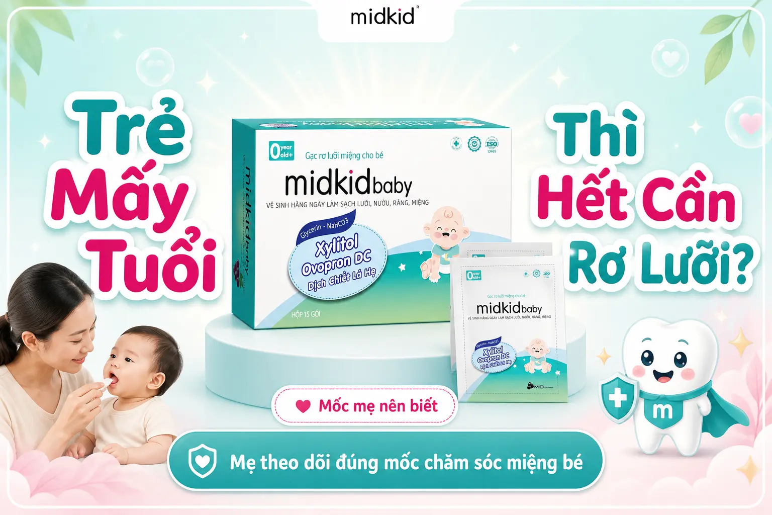 Trẻ mấy tuổi thì hết cần rơ lưỡi? Mốc mẹ nên biết