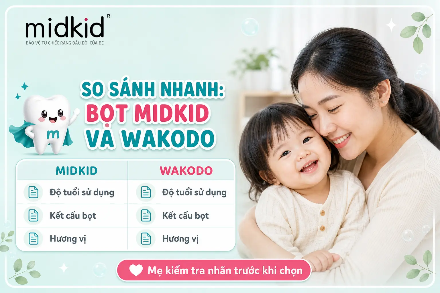 So sánh nhanh Bọt Midkid và Wakodo theo tiêu chí độ tuổi, kết cấu, hương vị