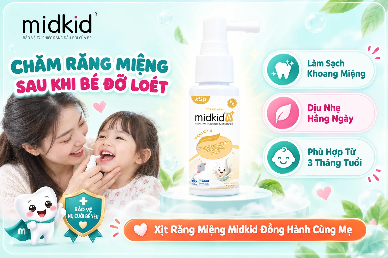 Chăm răng miệng cho bé bằng Xịt Răng Miệng Midkid A+ sau khi đỡ loét