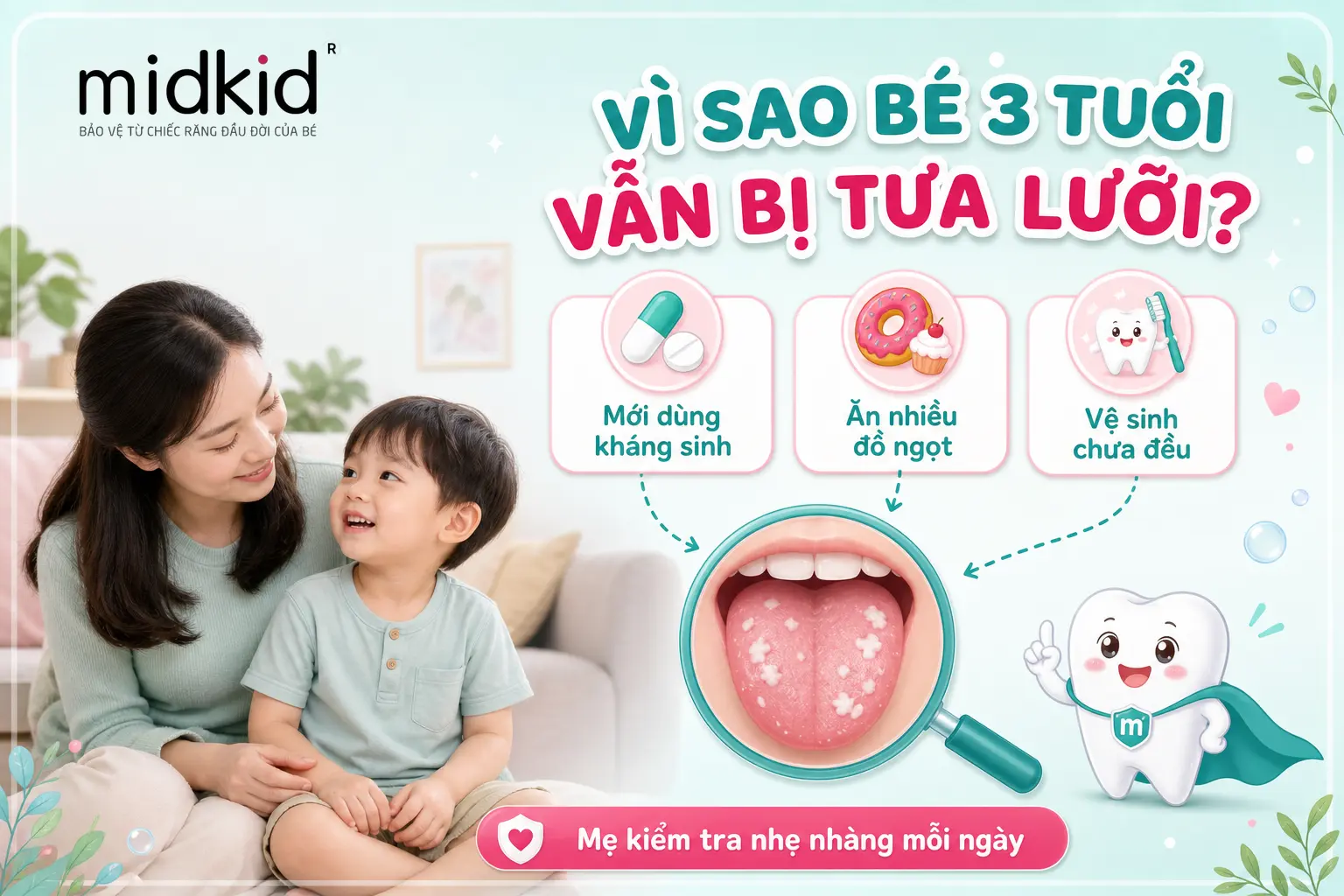 Vì sao bé 3 tuổi vẫn bị tưa lưỡi tái phát