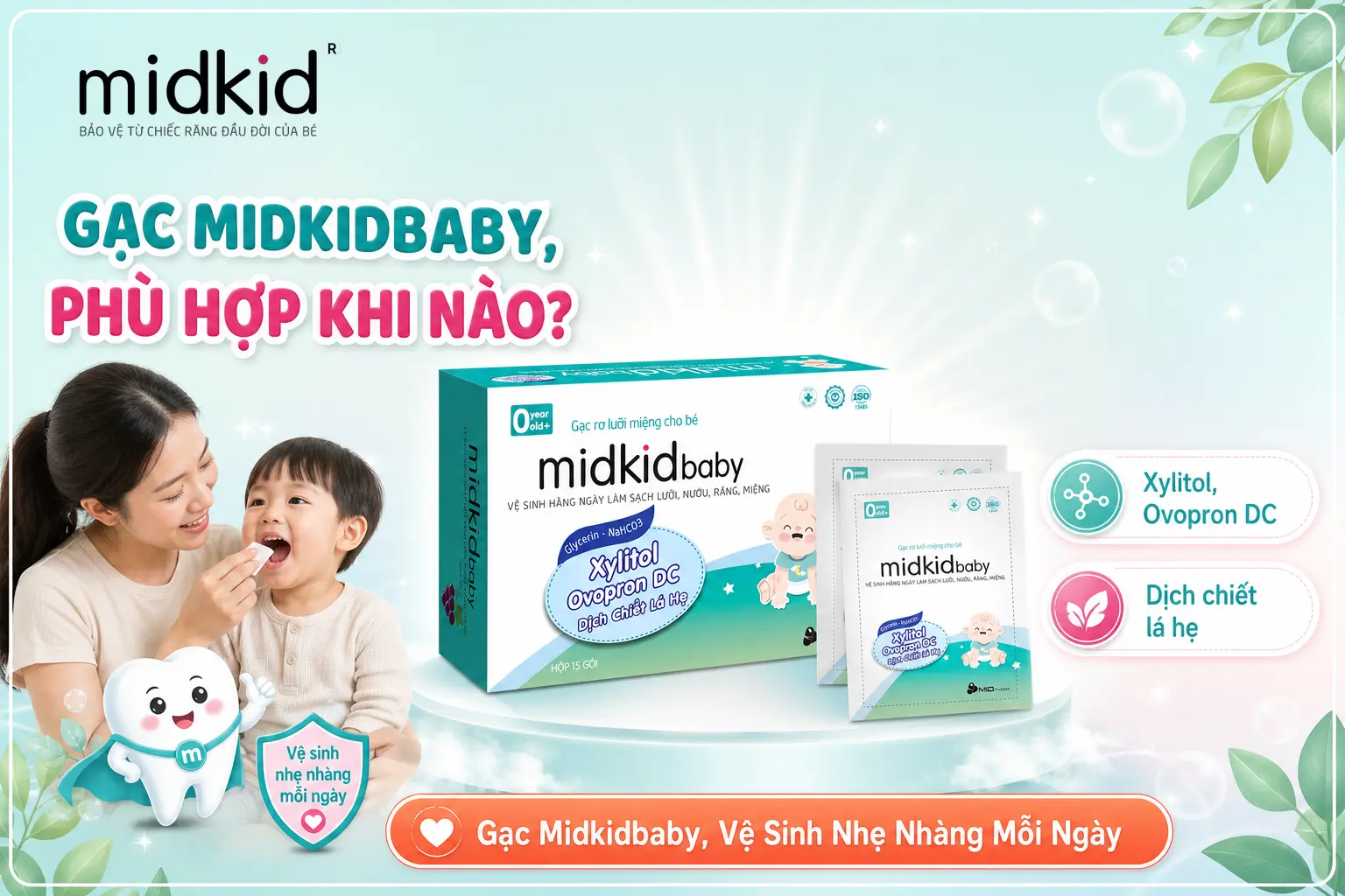 Gạc Midkidbaby phù hợp khi nào cho bé 2 tuổi