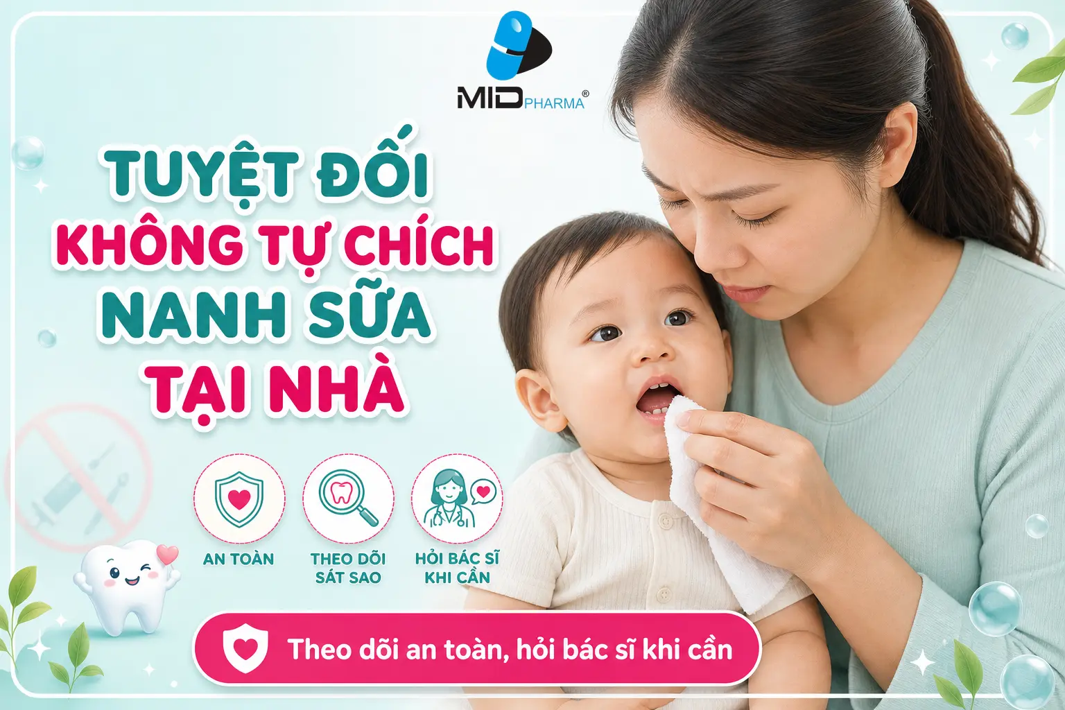 Tuyệt đối không tự chích nanh sữa tại nhà