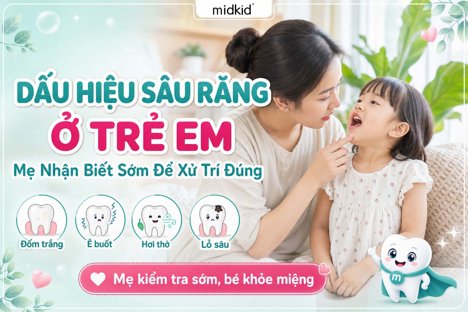 Dấu hiệu sâu răng ở trẻ em: mẹ nhận biết sớm để xử trí đúng