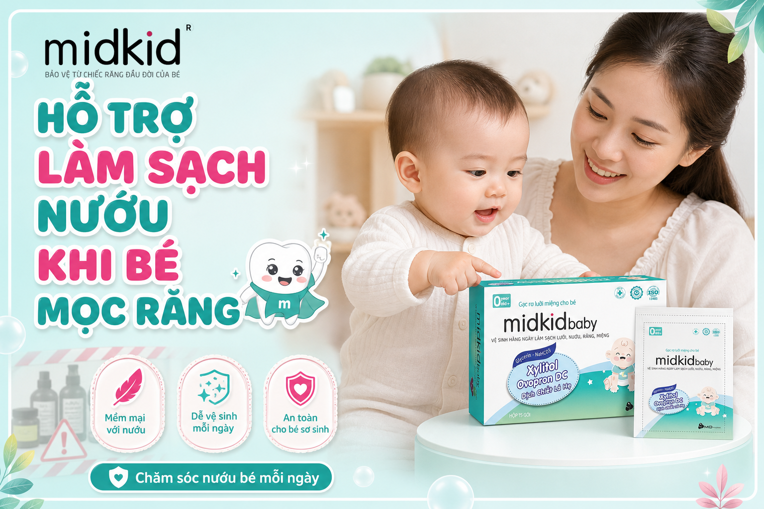 HỖ TRỢ LÀM SẠCH NƯỚU KHI BÉ MỌC RĂNG