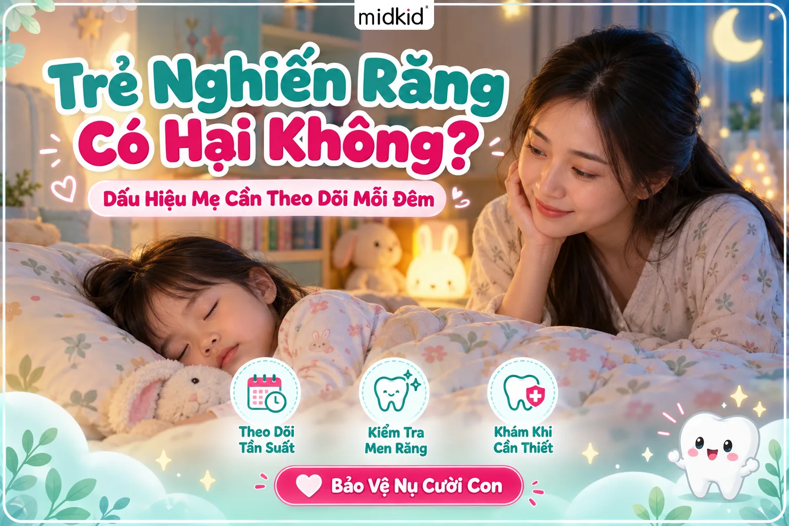 Trẻ nghiến răng có hại không? Dấu Hiệu Mẹ Cần Theo Dõi