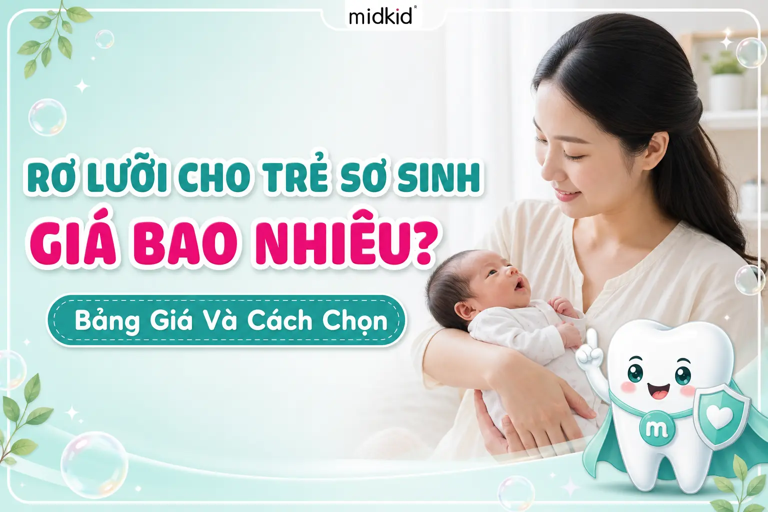 Rơ Lưỡi Cho Trẻ Sơ Sinh Giá Bao Nhiêu? Bảng Giá Và Cách Chọn