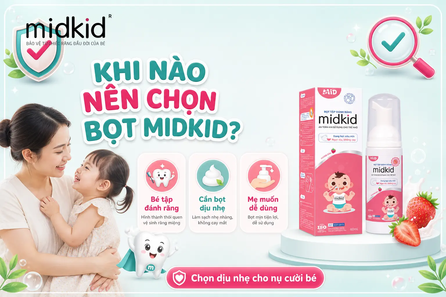 Khi nào nên chọn Bọt Midkid cho bé