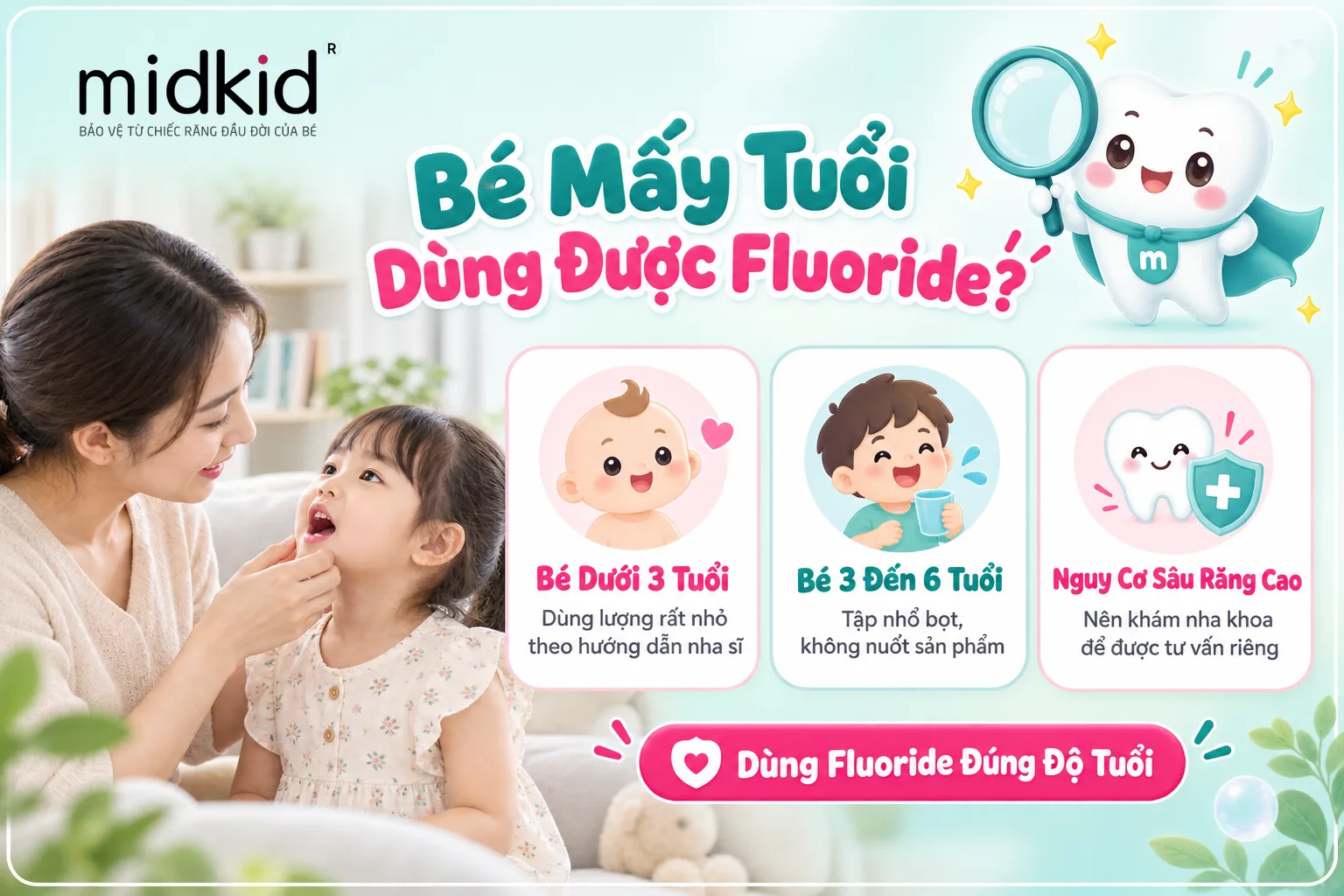 Bé mấy tuổi dùng được fluoride, hướng dẫn theo độ tuổi