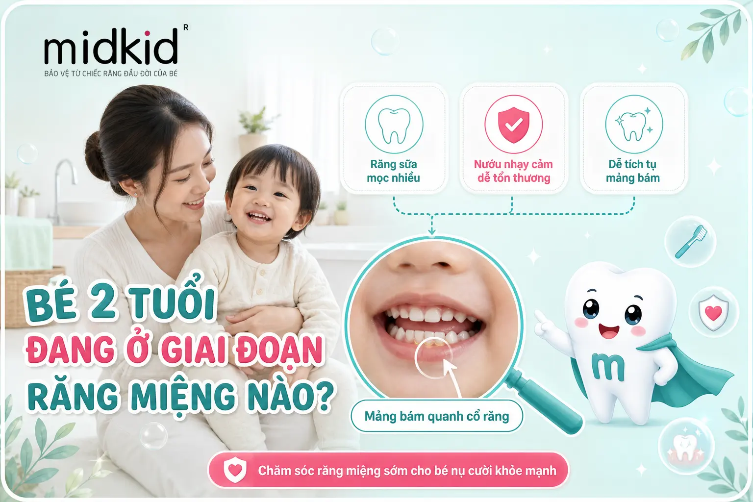 Bé 2 tuổi đang ở giai đoạn răng miệng nào