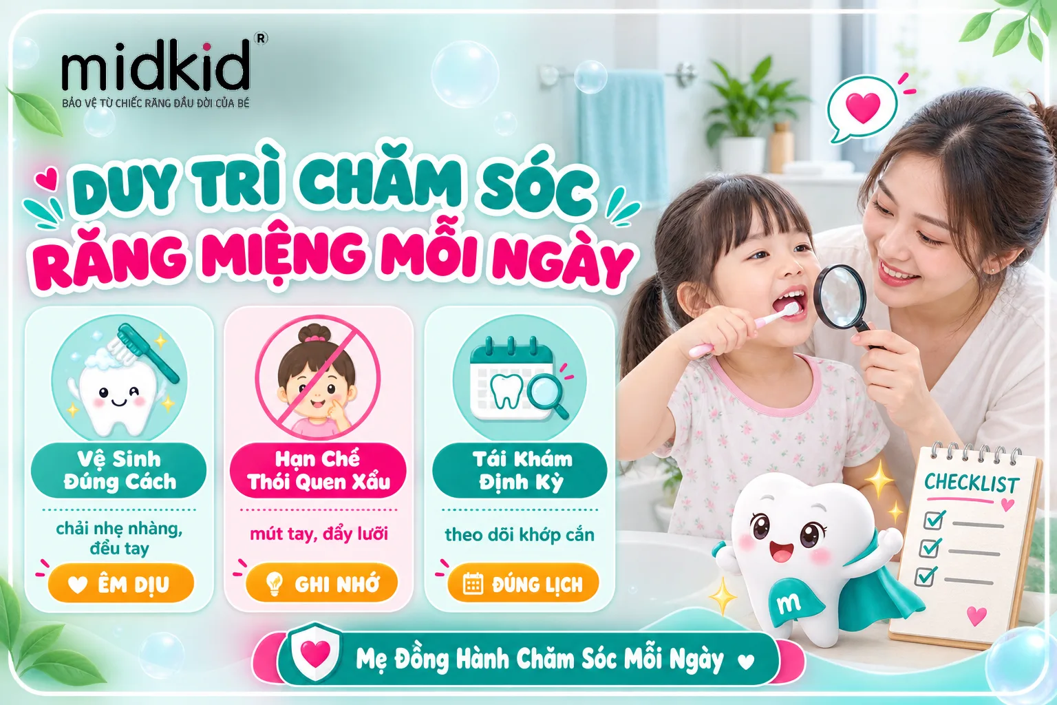 Duy trì chăm sóc răng miệng trong lúc theo dõi khớp cắn của bé
