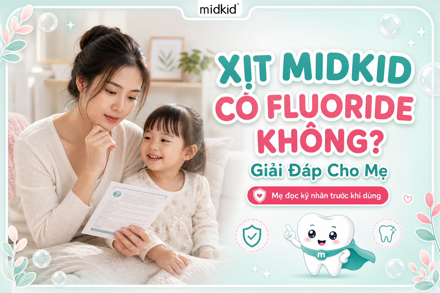 Xịt Midkid có fluoride không? Giải đáp cho mẹ