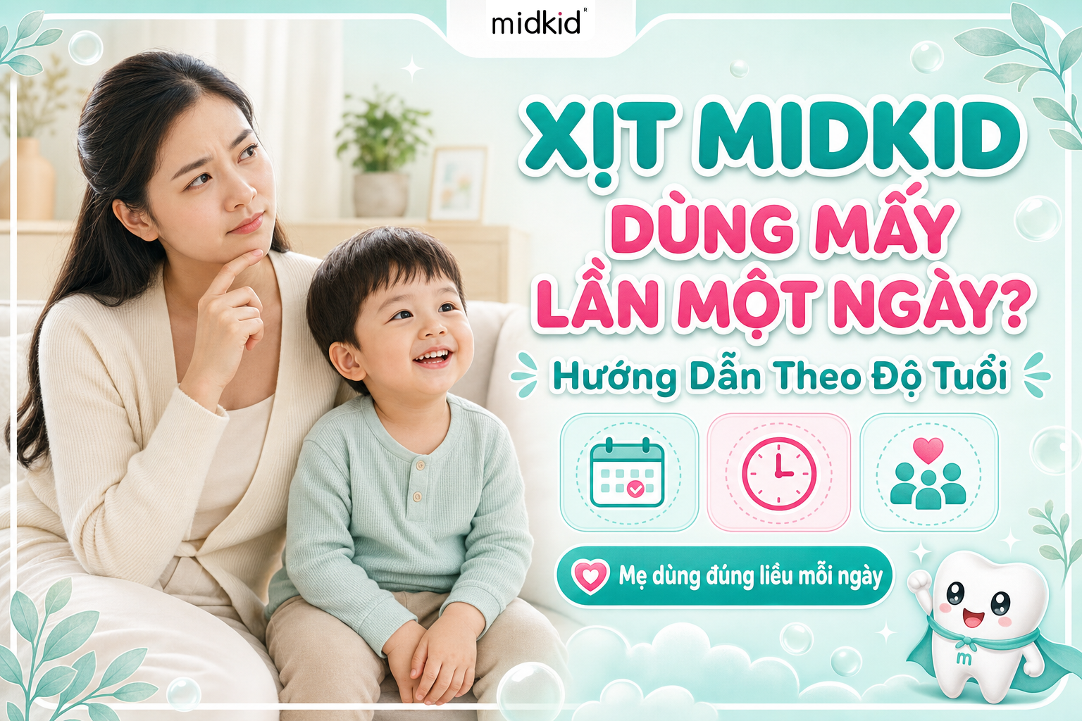 Xịt Midkid dùng mấy lần một ngày? Hướng Dẫn Theo Độ Tuổi