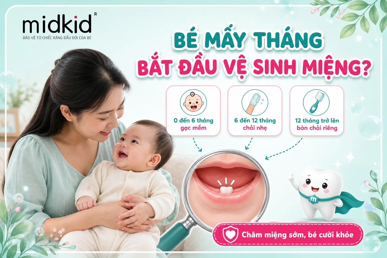 Bé mấy tháng bắt đầu vệ sinh miệng