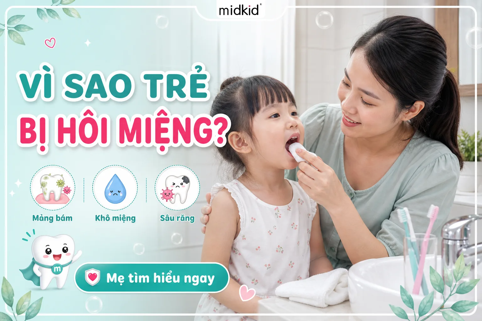 Nguyên Nhân Hôi Miệng Ở Trẻ Em: Cách Nhận Biết Và Xử Lý Đúng