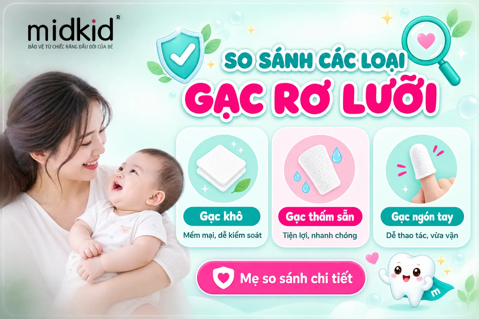 So sánh các loại gạc rơ lưỡi phổ biến: gạc khô, gạc thấm sẵn, gạc ngón tay