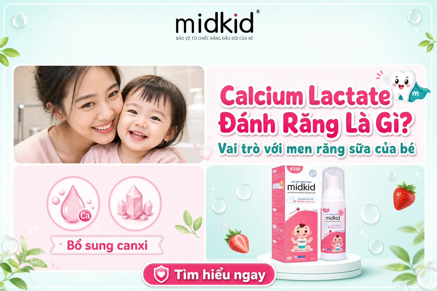 Calcium Lactate Đánh Răng Là Gì? Vai Trò Với Men Răng Sữa Của Bé