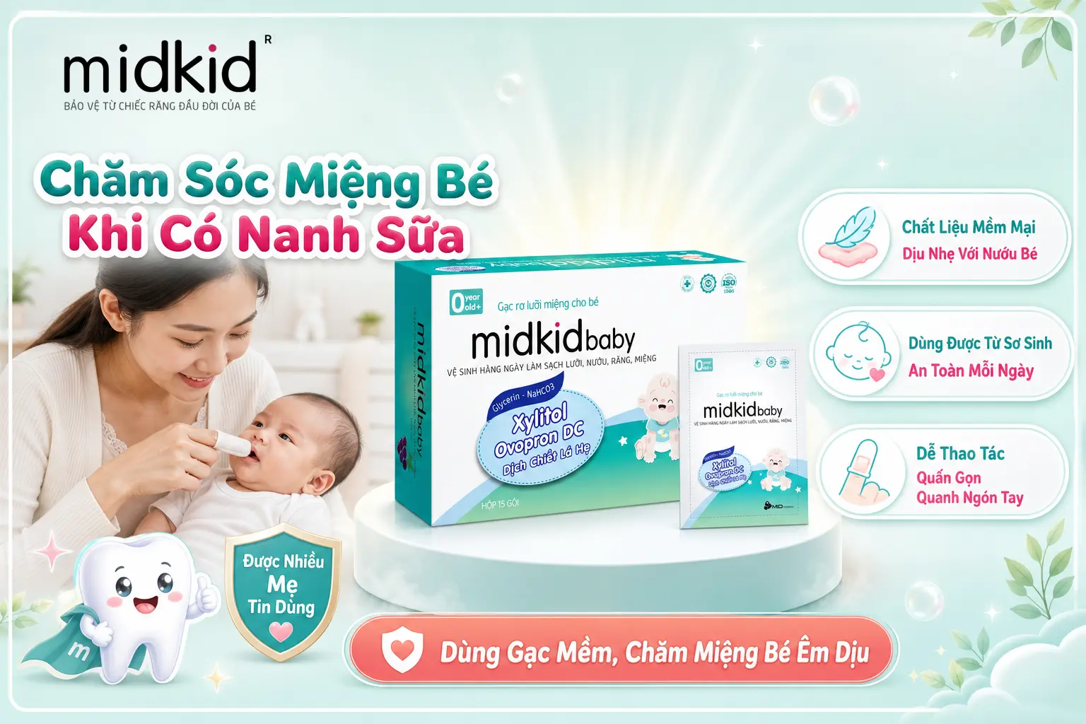 Cách chăm sóc miệng bé khi có nanh sữa bằng gạc mềm Midkidbaby