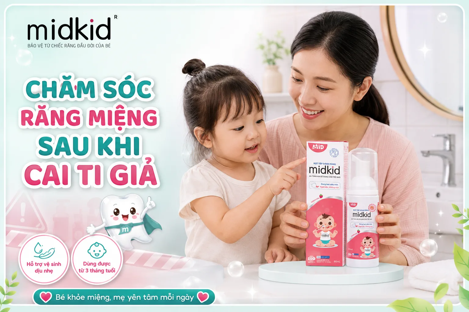 Chăm sóc răng miệng sau khi cai ti giả cho bé