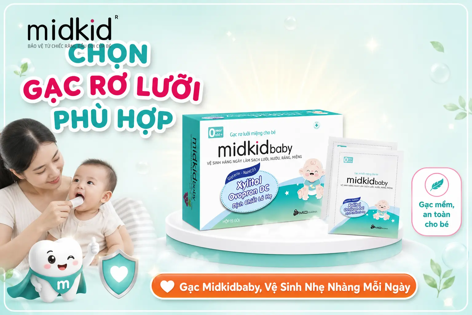 Chọn gạc rơ lưỡi phù hợp cho bé 10 tháng, Gạc Midkidbaby