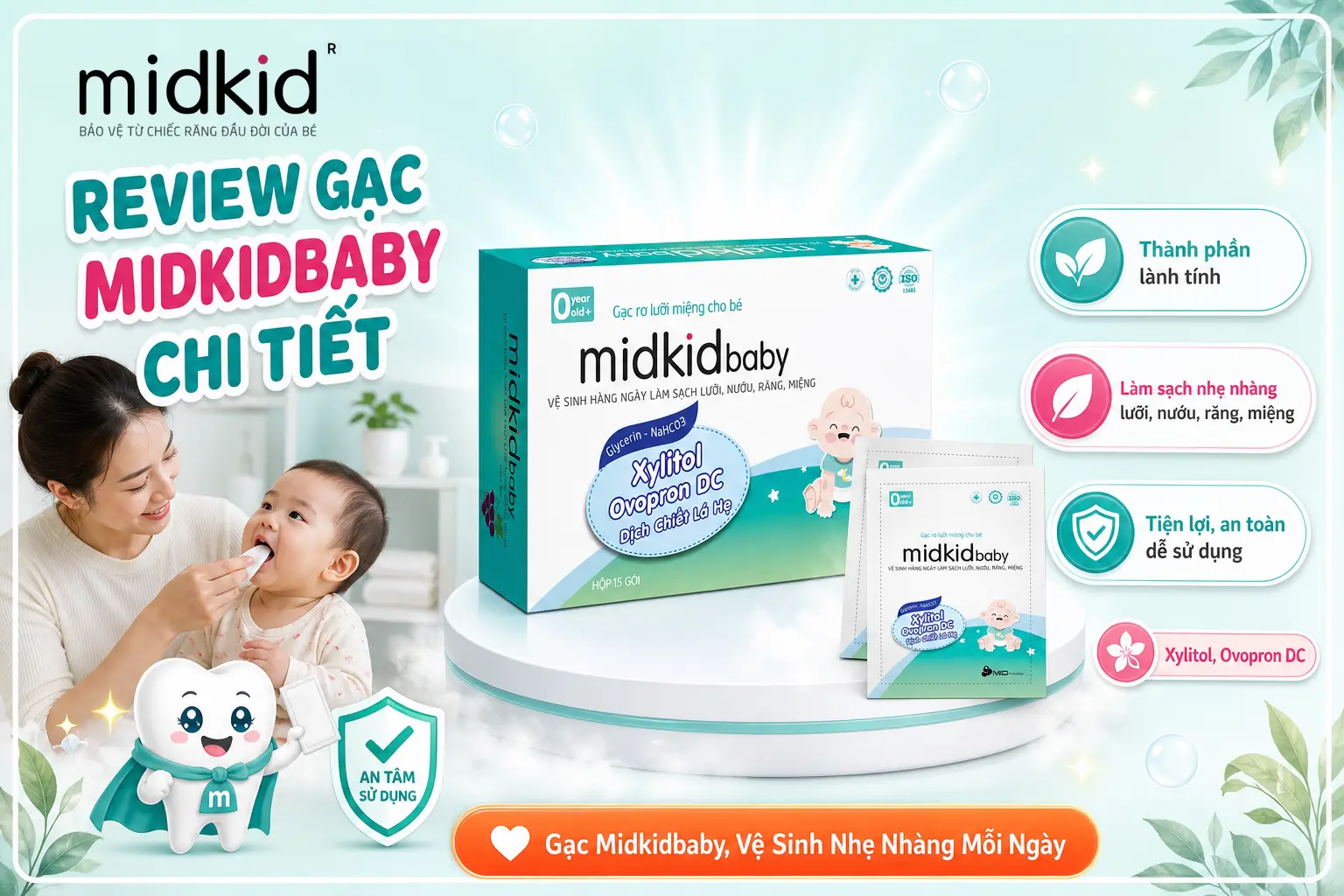 Review Gạc Midkidbaby chi tiết, thành phần Xylitol Ovopron DC