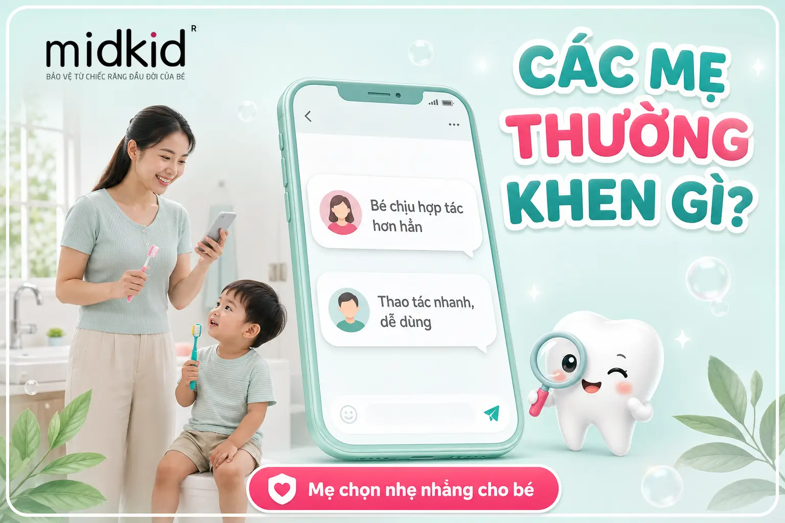Các mẹ thường khen gì về Bọt Midkid