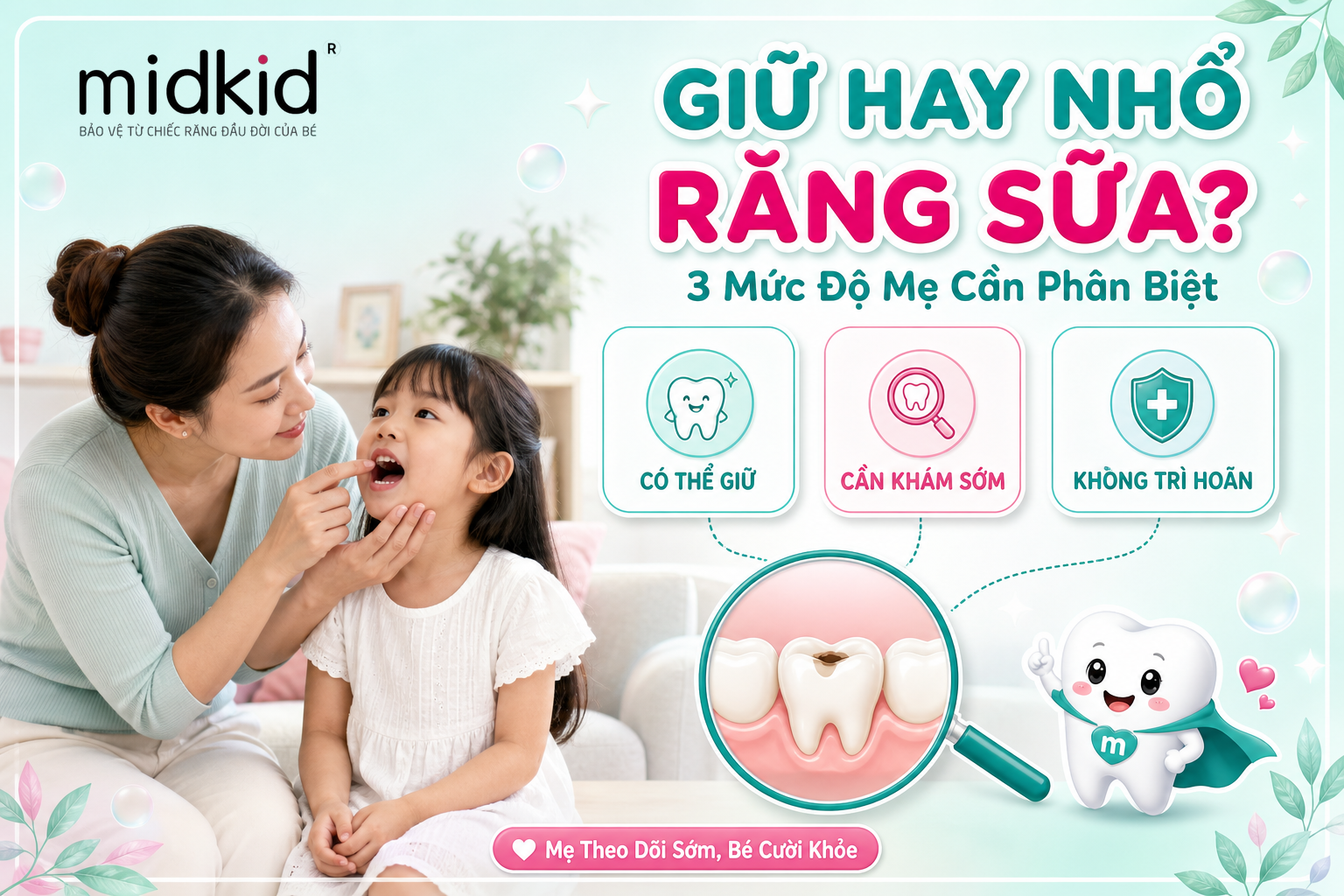 Giữ hay nhổ răng sữa, 3 mức độ mẹ cần phân biệt
