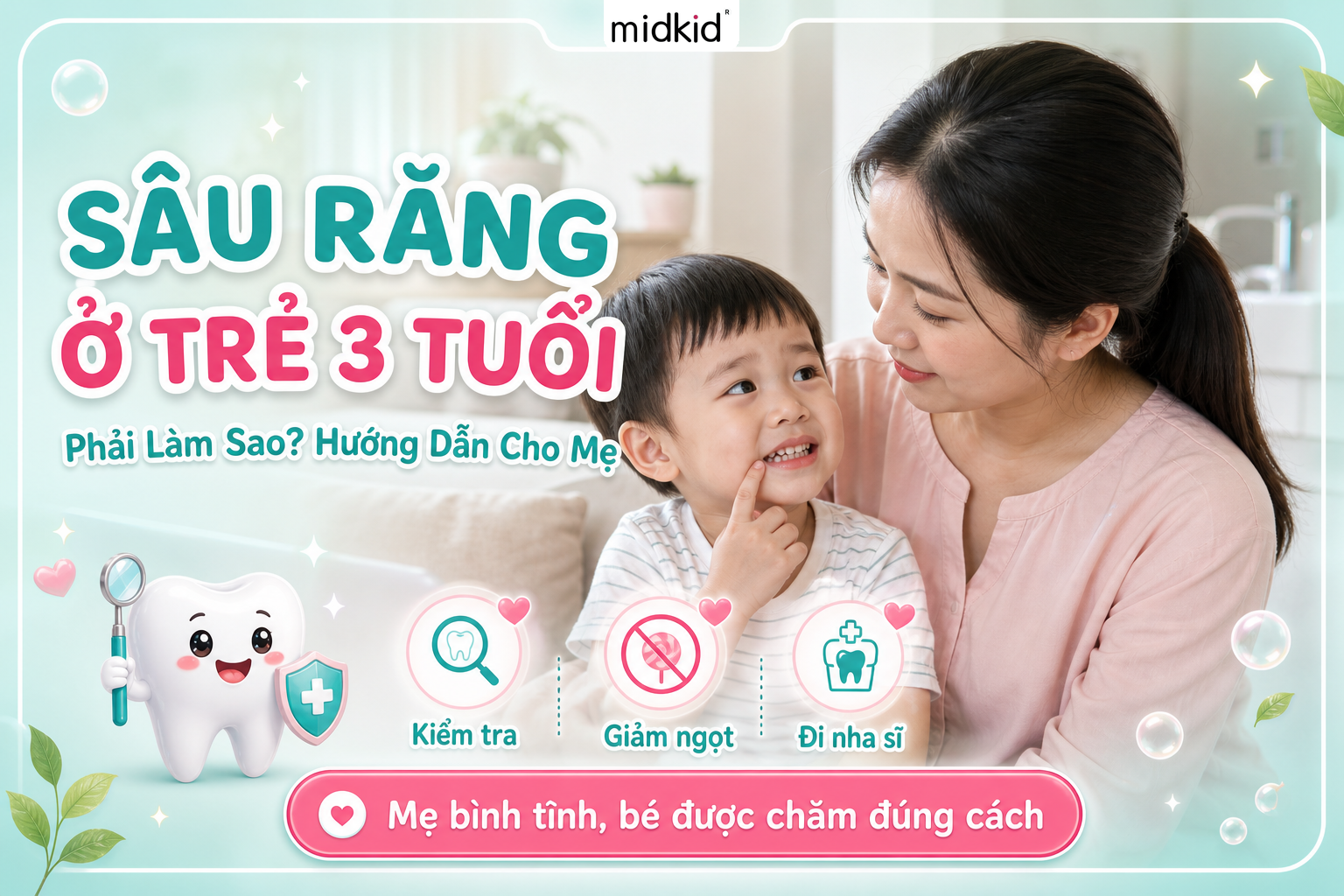 Sâu răng ở trẻ 3 tuổi phải làm sao? Hướng Dẫn Cho Mẹ