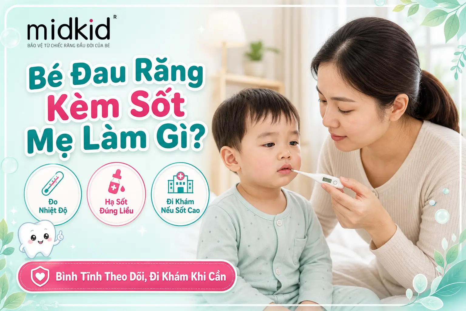 Mẹ nên làm gì khi bé đau răng kèm sốt