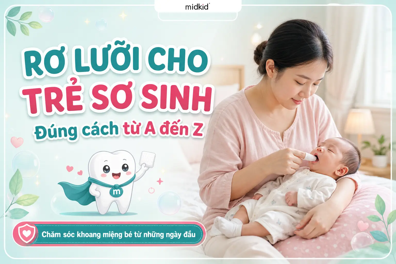 Rơ Lưỡi Cho Trẻ Sơ Sinh: Hướng Dẫn Đúng Cách Từ A Đến Z