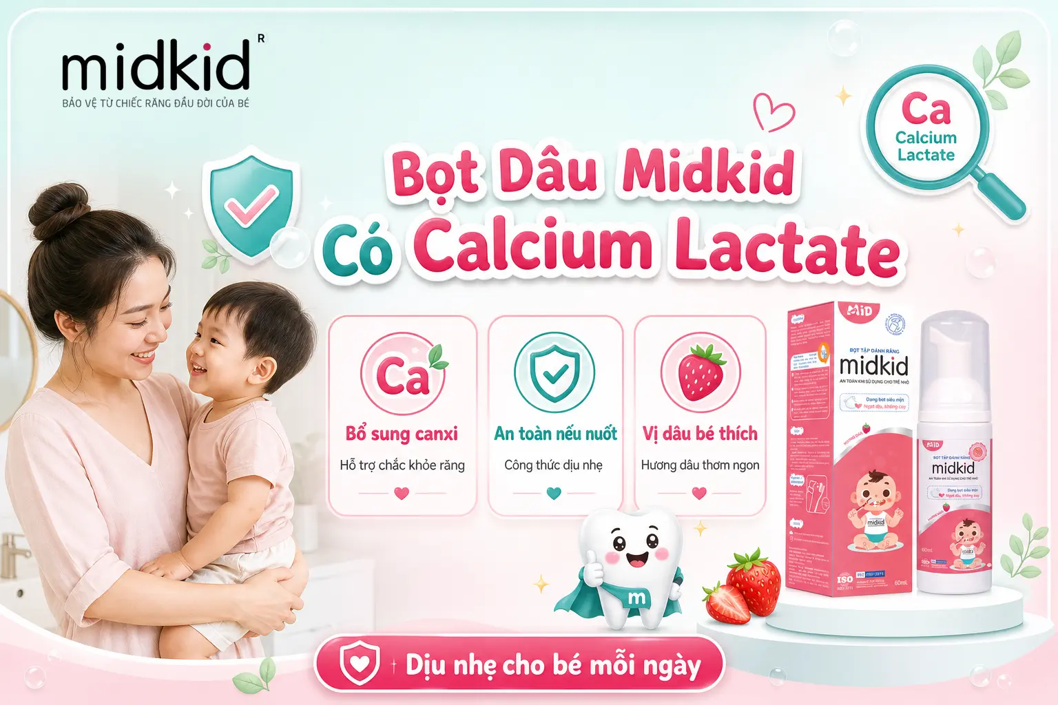 Bọt Dâu Midkid có Calcium Lactate