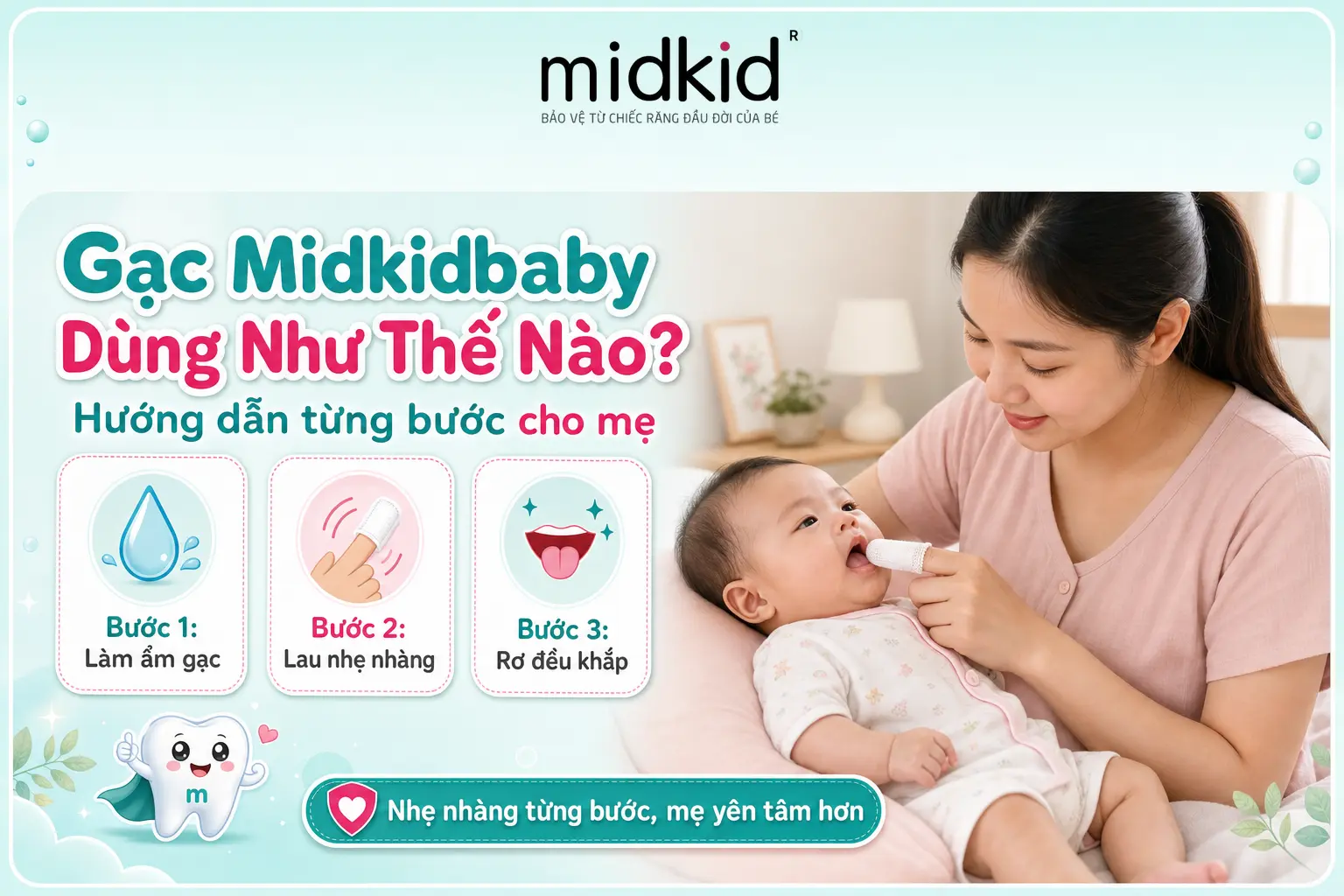 Gạc Midkidbaby Dùng Như Thế Nào? Hướng Dẫn Từng Bước Cho Mẹ