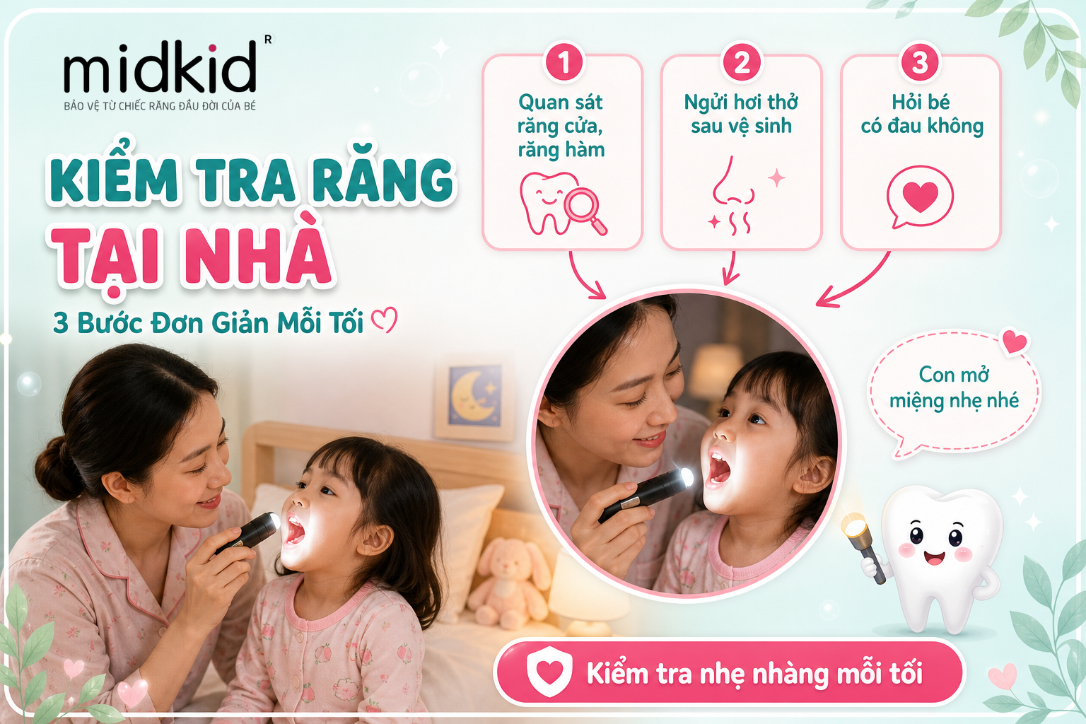 Cách mẹ kiểm tra răng cho bé tại nhà, 3 bước mỗi tối