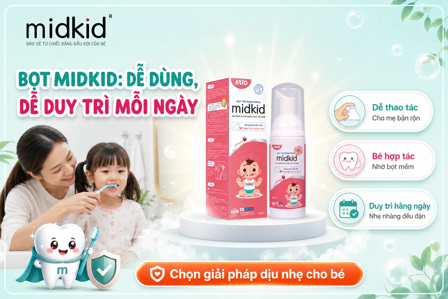 Bọt tập đánh răng Midkid dễ dùng, dễ duy trì mỗi ngày