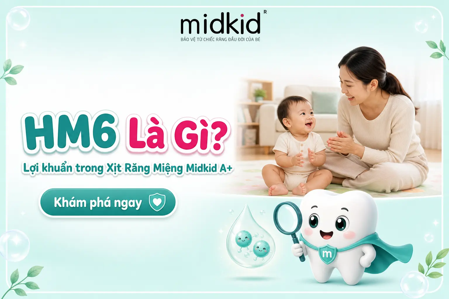 HM6 Là Gì? Lợi Khuẩn Trong Xịt Răng Miệng Midkid A+