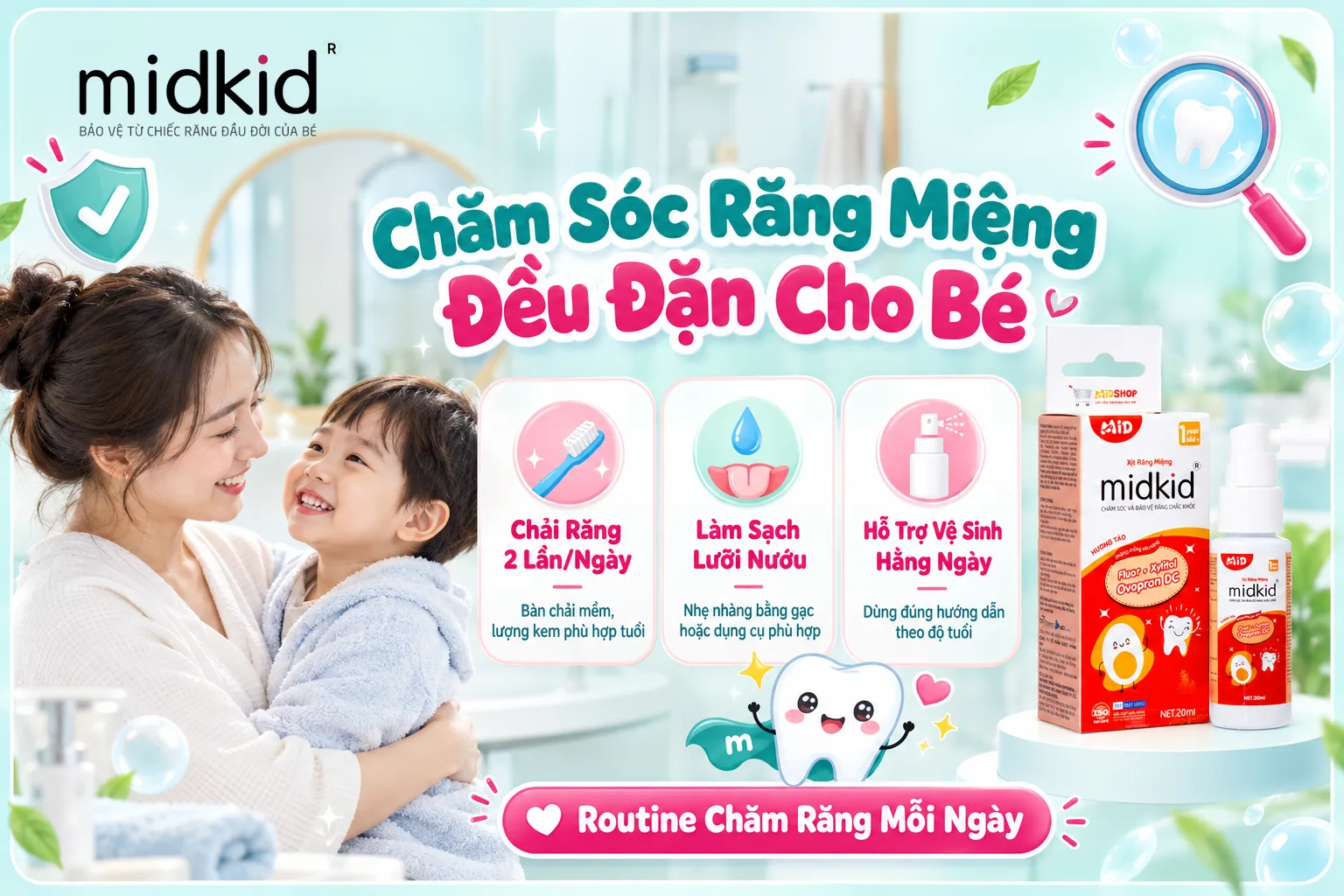 Chăm sóc răng miệng đều đặn cho bé với Xịt Răng Miệng Midkid 1+