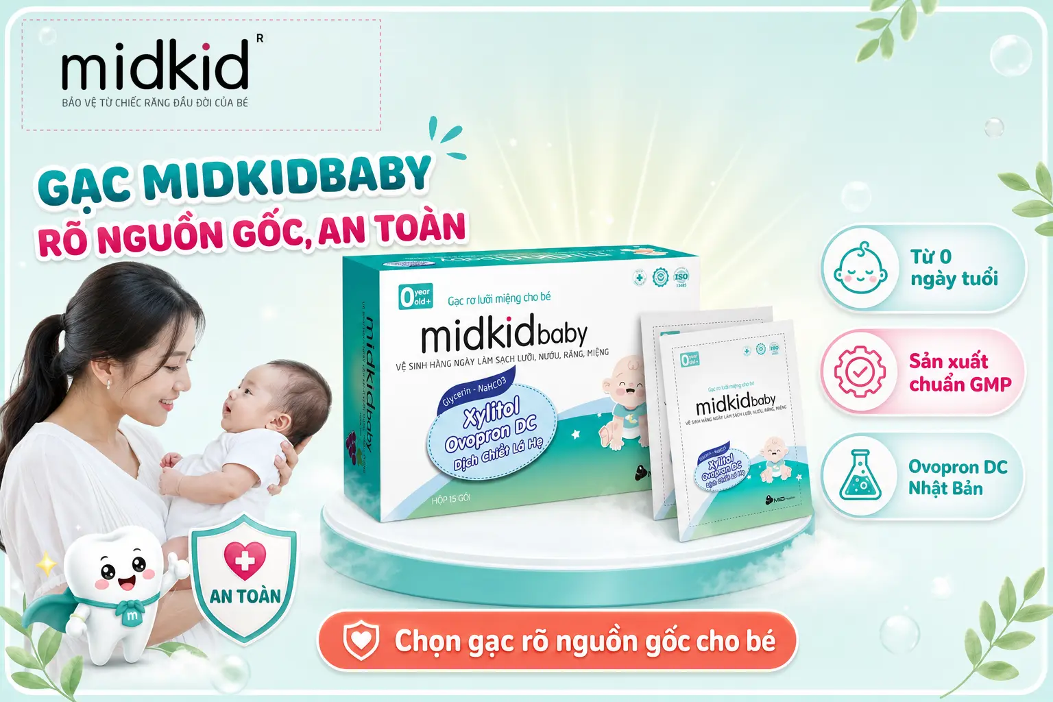 Gạc Midkidbaby rõ nguồn gốc, an toàn cho bé từ 0 ngày tuổi