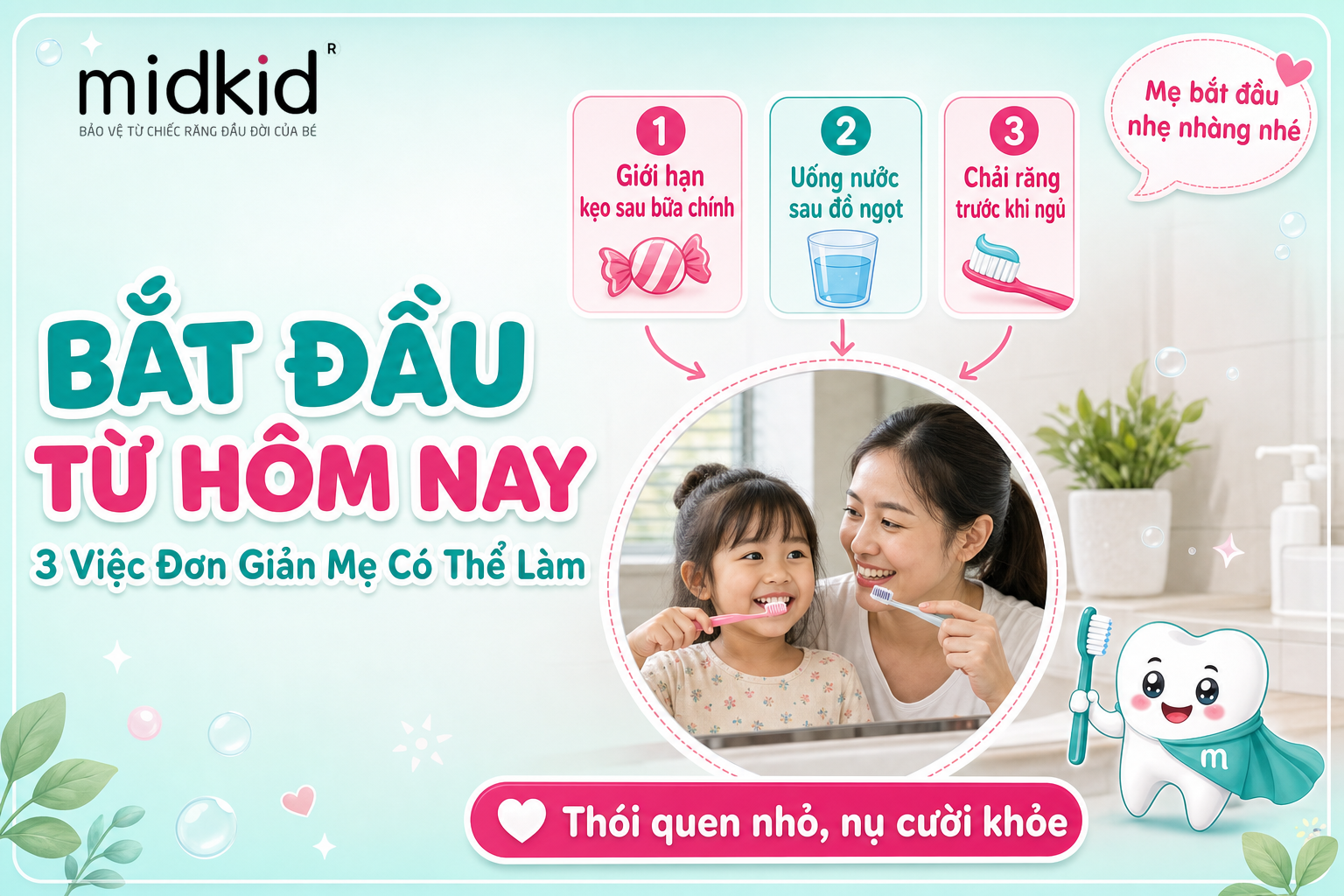 3 việc đơn giản mẹ có thể bắt đầu từ hôm nay để giảm sâu răng do kẹo
